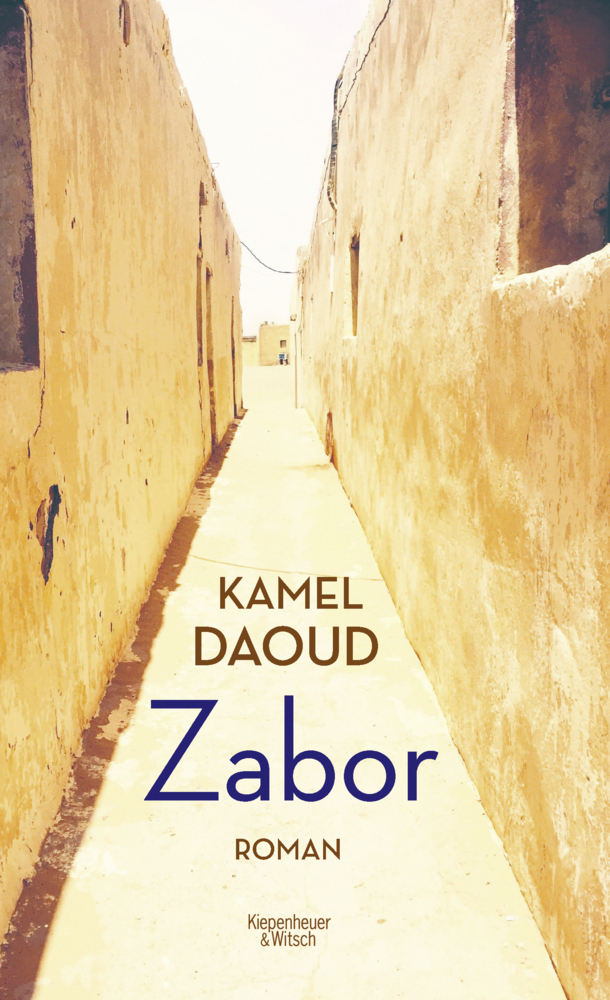 Cover: 9783462052022 | Zabor | Roman | Kamel Daoud | Buch | 2019 | Kiepenheuer & Witsch