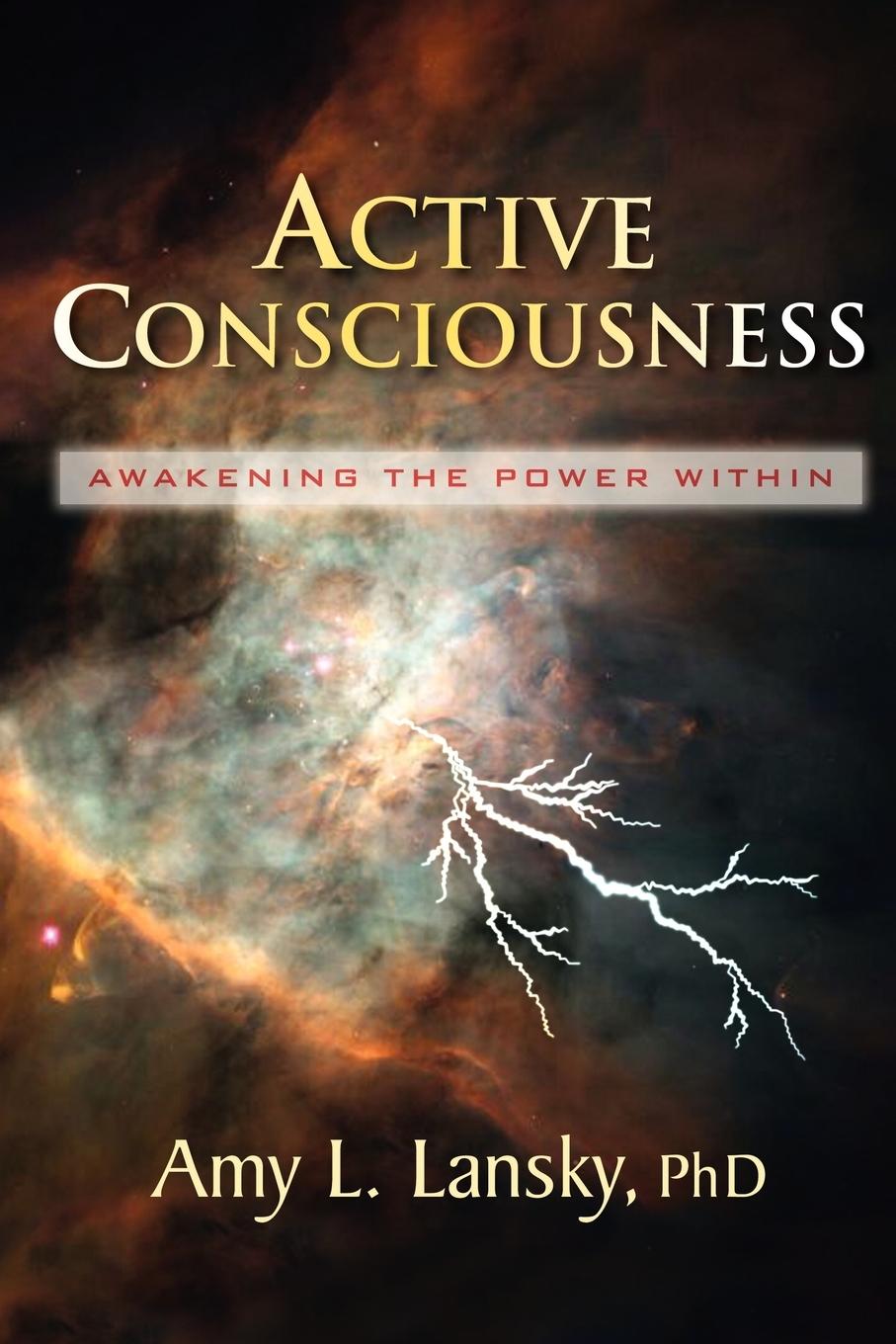 Cover: 9780972751452 | Active Consciousness | Awakening the Power Within | Amy L. Lansky