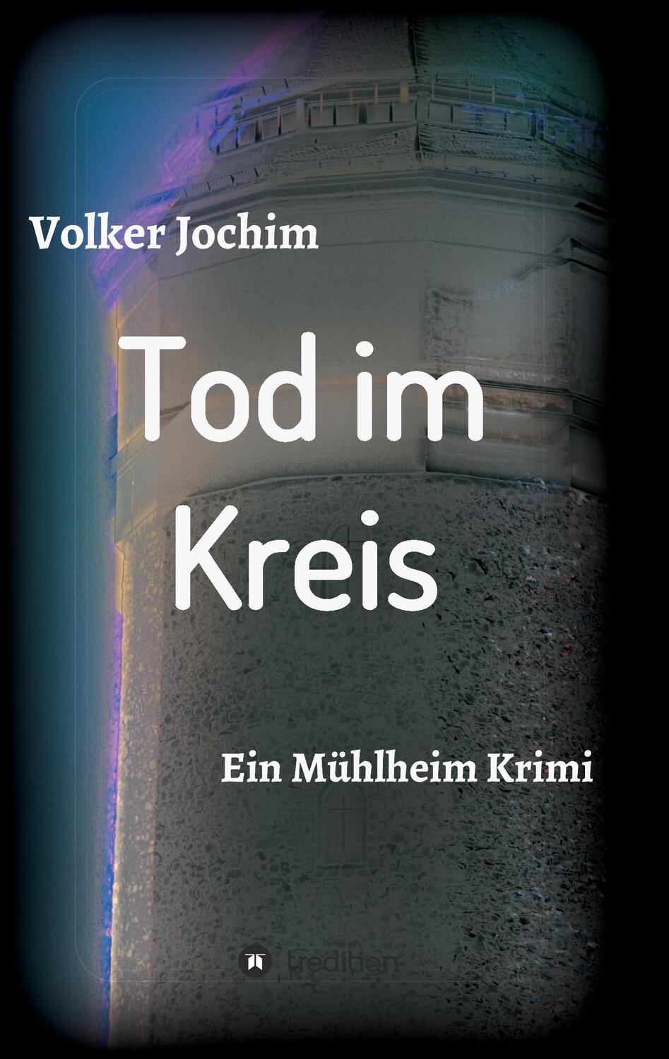 Cover: 9783734553271 | Tod im Kreis | Ein Mühlheim Krimi | Volker Jochim | Taschenbuch | 2016