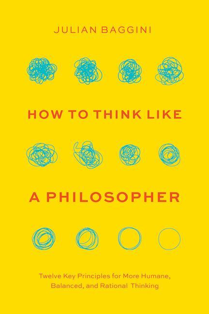 Cover: 9780226826646 | How to Think like a Philosopher | Julian Baggini | Buch | Englisch