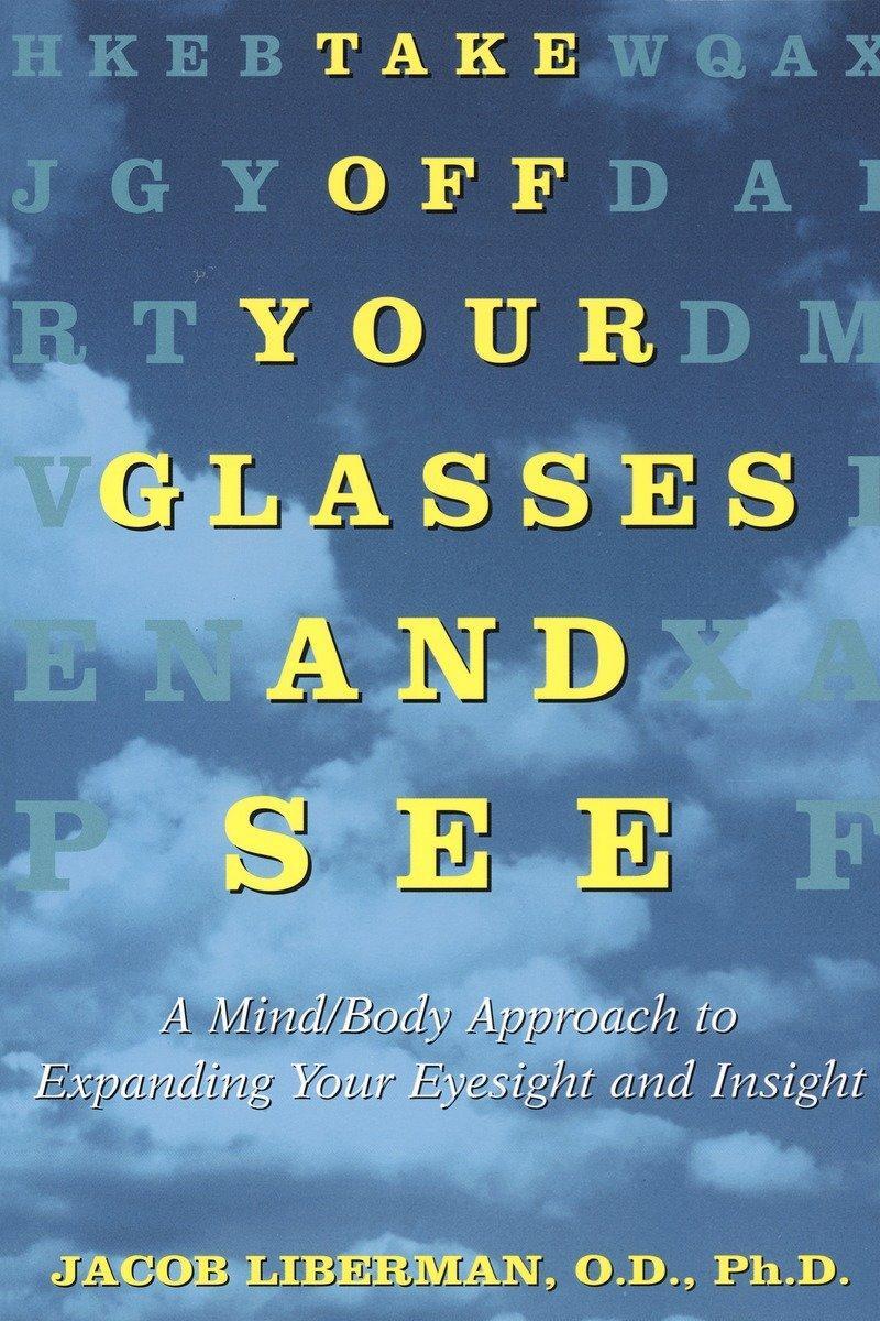 Cover: 9780517886045 | Take Off Your Glasses and See | Jacob Liberman | Taschenbuch | 1995