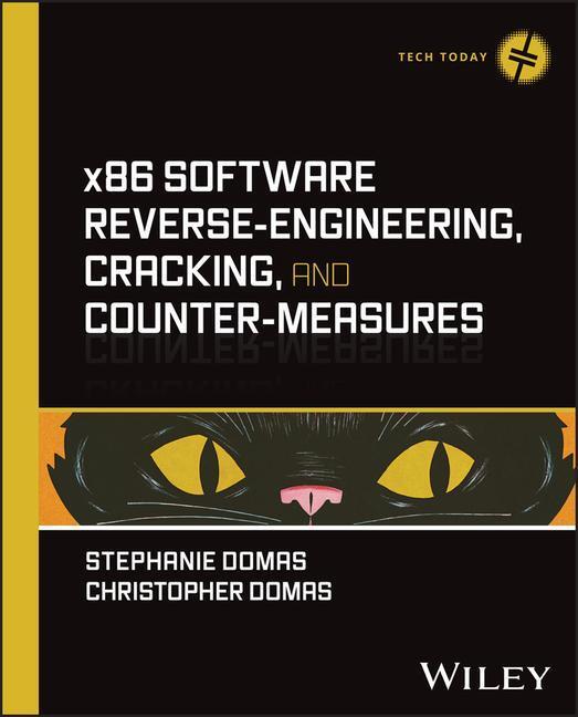 Cover: 9781394199884 | x86 Software Reverse-Engineering, Cracking, and Counter-Measures