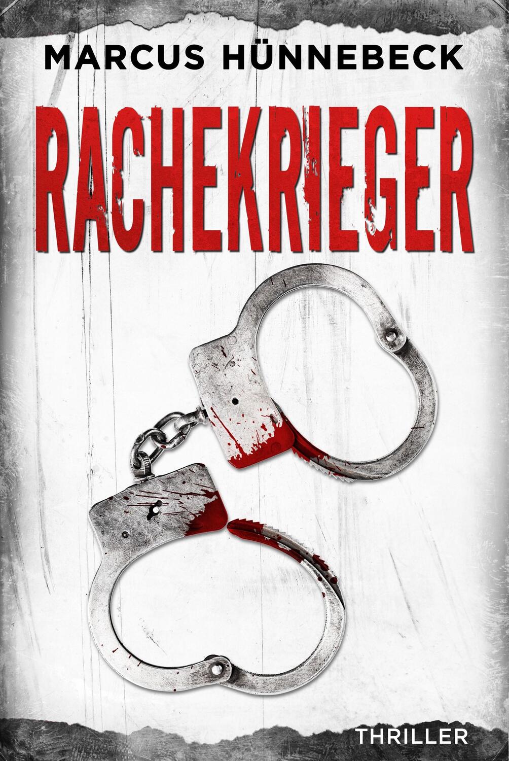 Cover: 9783963571411 | Rachekrieger | Thriller | Marcus Hünnebeck | Taschenbuch | Deutsch