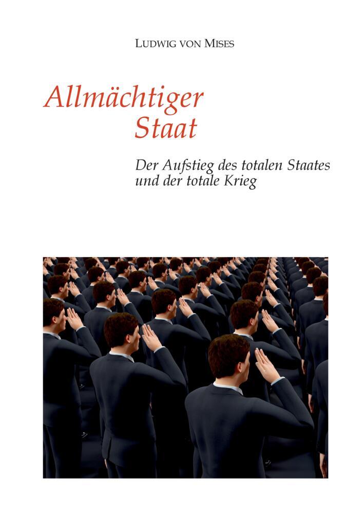 Cover: 9783347745612 | Allmächtiger Staat | Ludwig Von Mises | Buch | 452 S. | Deutsch | 2022