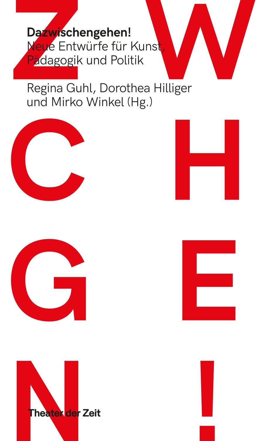 Cover: 9783957494368 | Dazwischengehen! | Neue Entwürfe für Kunst, Pädagogik und Politik
