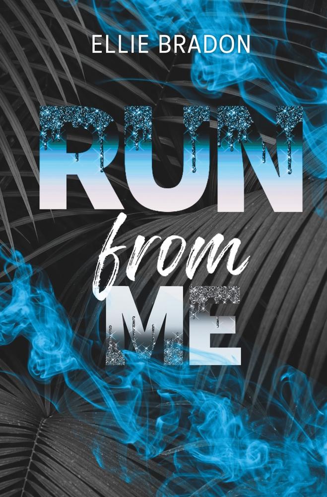 Cover: 9783757995041 | RUN from me | Ellie Bradon | Taschenbuch | RUN-Reihe | Paperback