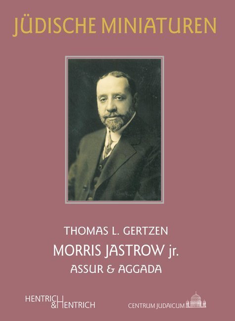 Cover: 9783955652722 | Morris Jastrow jr. | Assur &amp; Aggada | Thomas L. Gertzen | Taschenbuch