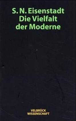 Cover: 9783934730120 | Die Vielfalt der Moderne | Shmuel N. Eisenstadt | Taschenbuch