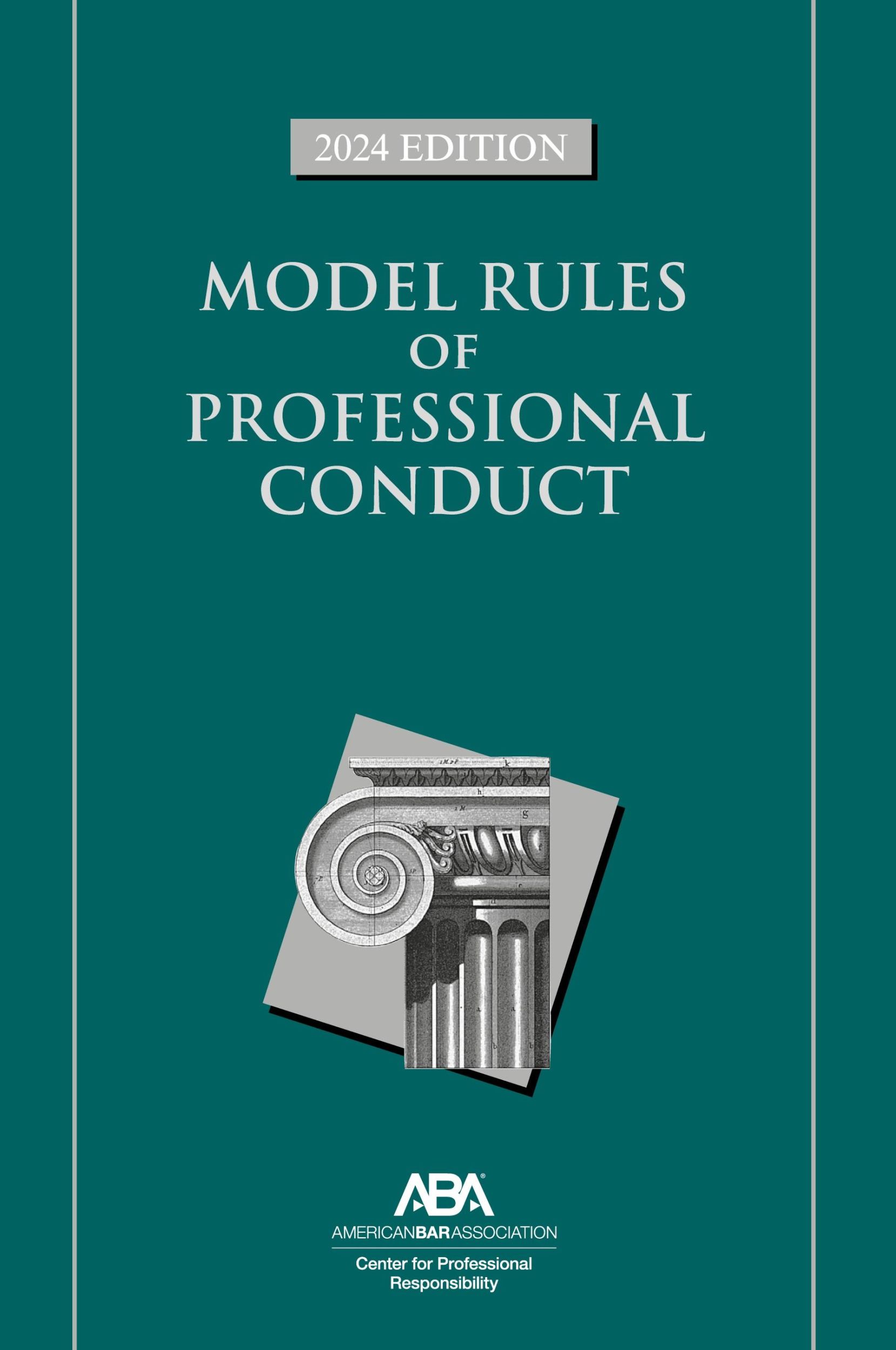 Cover: 9781639054718 | Model Rules of Professional Conduct, 2024 Edition | Responsibility