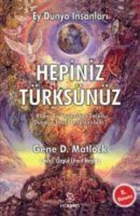 Cover: 9789756130193 | Ey Dünya Insanlari Hepiniz Türksünüz | Gene D. Matlock | Taschenbuch