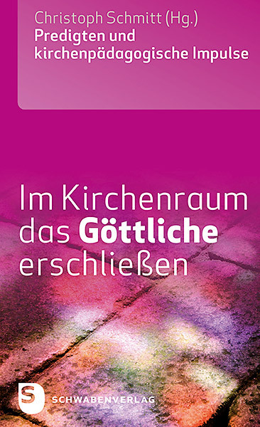Cover: 9783796617652 | Im Kirchenraum das Göttliche erschließen | Christoph Schmitt | Buch