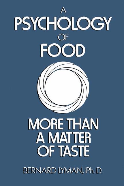 Cover: 9780442259396 | A Psychology of Food | More Than a Matter of Taste | B. Lyman | Buch