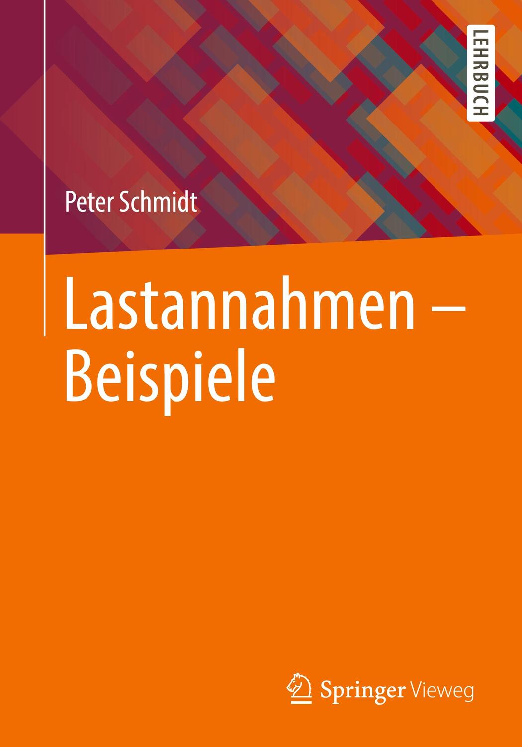 Cover: 9783658295271 | Lastannahmen - Beispiele | Peter Schmidt | Taschenbuch | Deutsch