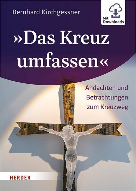 Cover: 9783451396397 | "Das Kreuz umfassen" | Andachten und Betrachtungen zum Kreuzweg | Buch