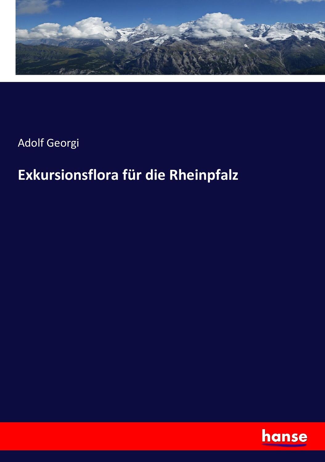 Cover: 9783743365902 | Exkursionsflora für die Rheinpfalz | Adolf Georgi | Taschenbuch | 2019