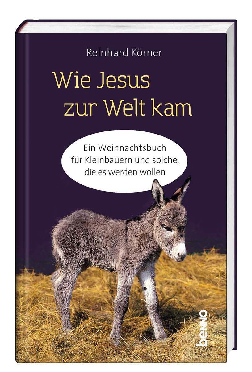 Cover: 9783746261553 | Wie Jesus zur Welt kam | Reinhard Körner | Buch | Deutsch | 2022