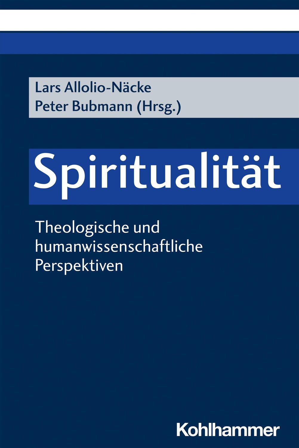 Cover: 9783170410527 | Spiritualität | Theologische und humanwissenschaftliche Perspektiven
