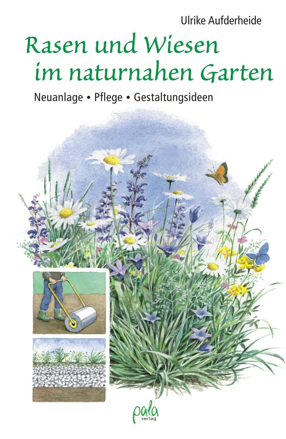 Cover: 9783895662744 | Rasen und Wiesen im naturnahen Garten | Ulrike Aufderheide | Buch