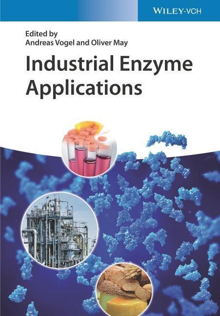 Cover: 9783527343850 | Industrial Enzyme Applications | Andreas Vogel | Buch | XIV | Englisch