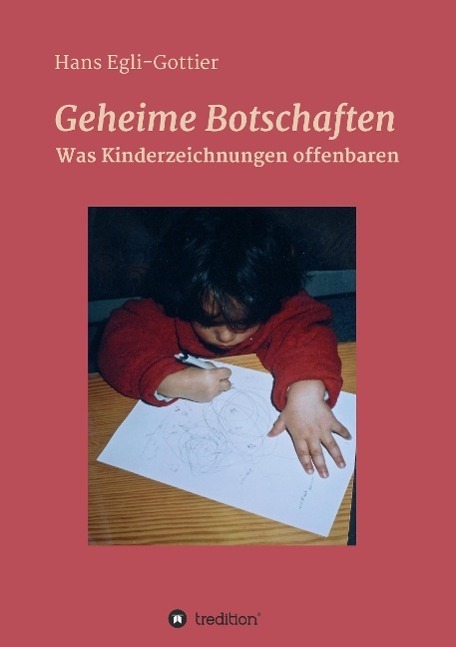 Cover: 9783732324286 | Geheime Botschaften | Was Kinderzeichnungen offenbaren | Egli-Gottier