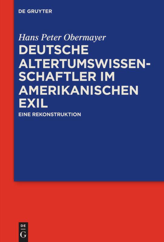 Cover: 9783110554823 | Deutsche Altertumswissenschaftler im amerikanischen Exil | Obermayer