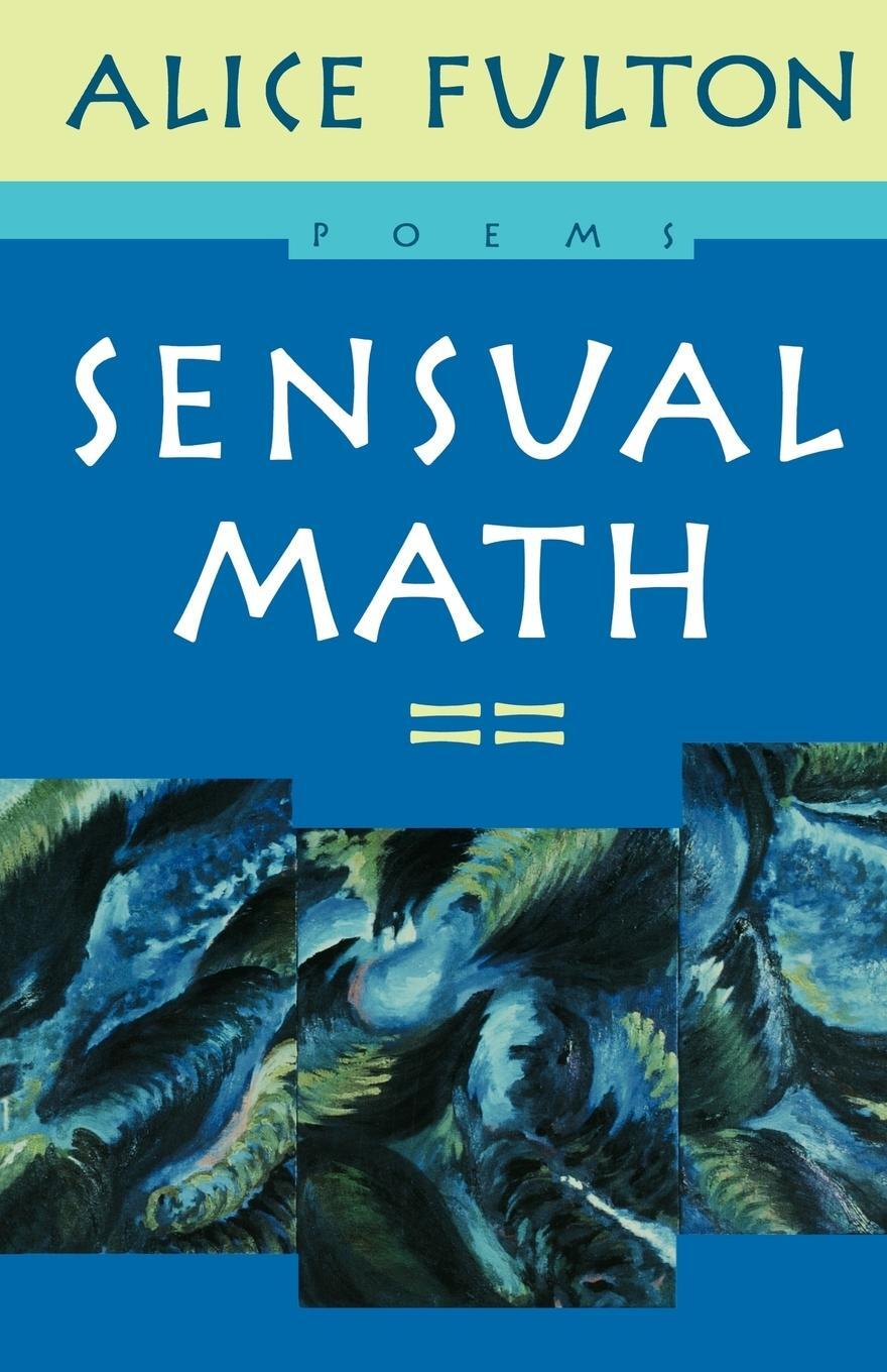 Cover: 9780393314458 | Sensual Math | Poems | Alice Fulton (u. a.) | Taschenbuch | Paperback