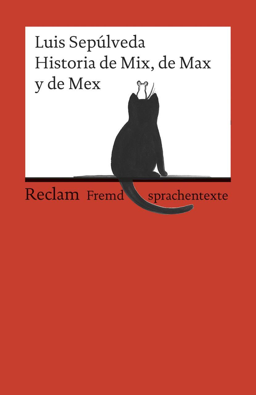 Cover: 9783150198858 | Historia de Mix, de Max y de Mex | (Fremdsprachentexte) | Sepúlveda