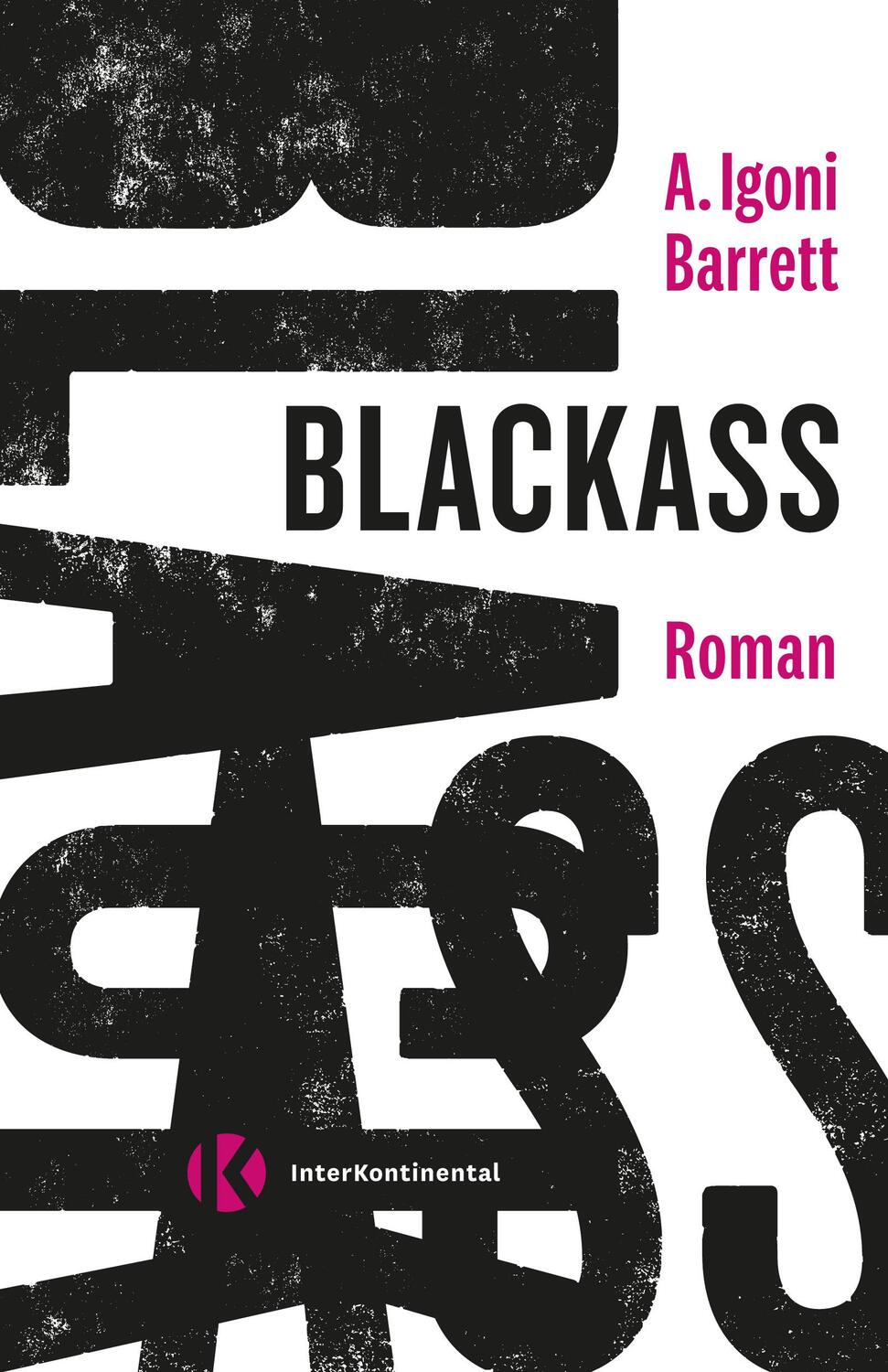 Cover: 9783982328102 | Blackass | A. Igoni Barrett | Buch | Deutsch | 2022 | InterKontinental