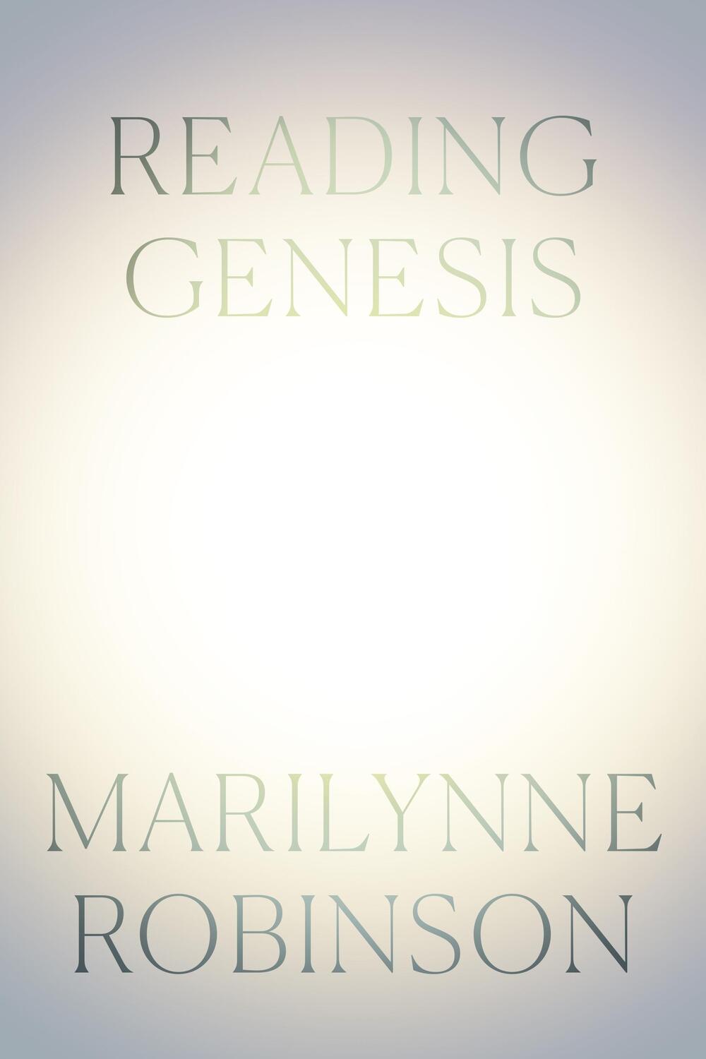 Cover: 9780374299408 | Reading Genesis | Marilynne Robinson | Buch | Englisch | 2024