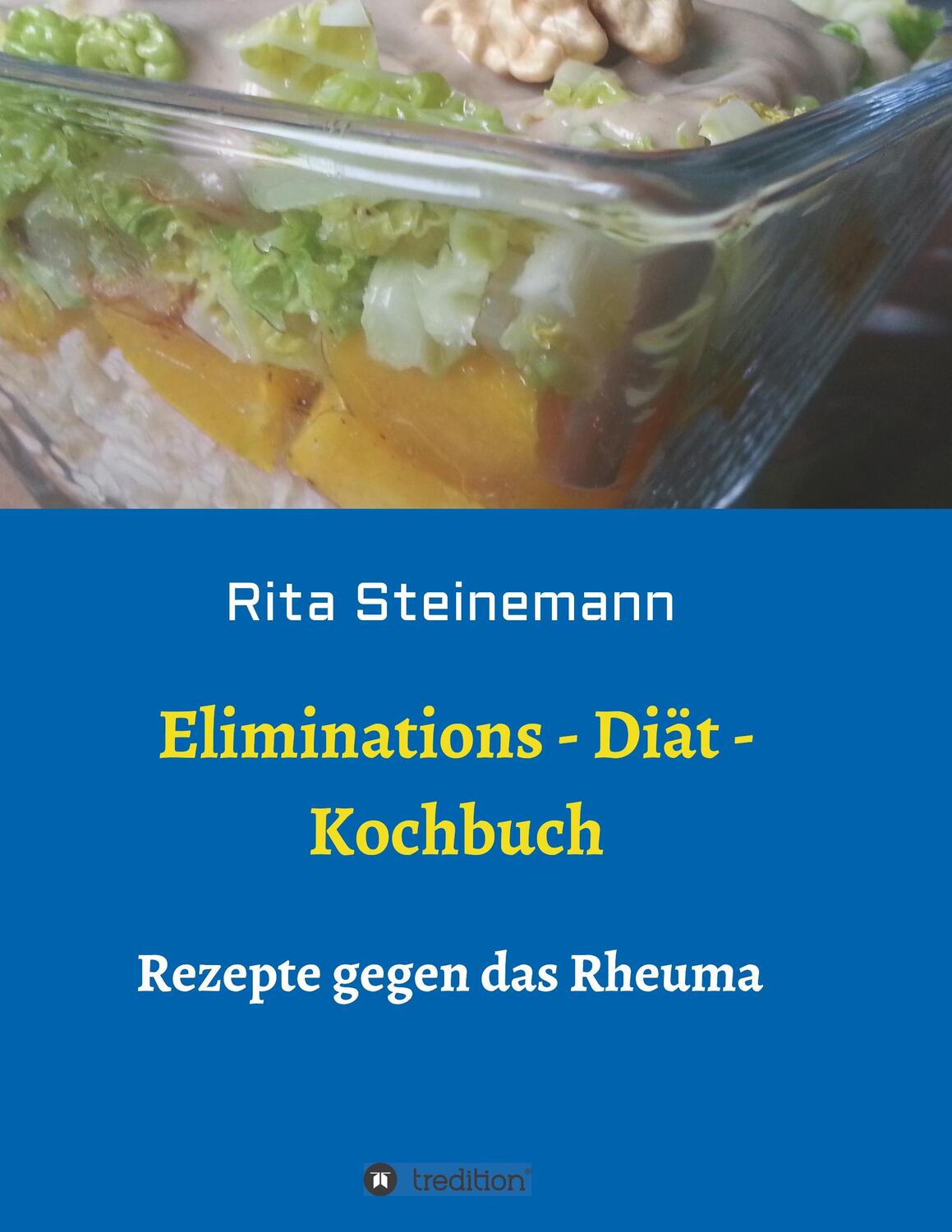 Cover: 9783748233725 | Eliminations - Diät - Kochbuch | Rezepte gegen das Rheuma | Steinemann