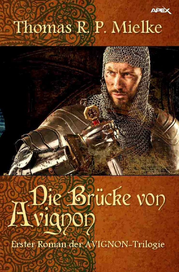 Cover: 9783750253964 | DIE BRÜCKE VON AVIGNON | Erster Roman der AVIGNON-Trilogie | Mielke