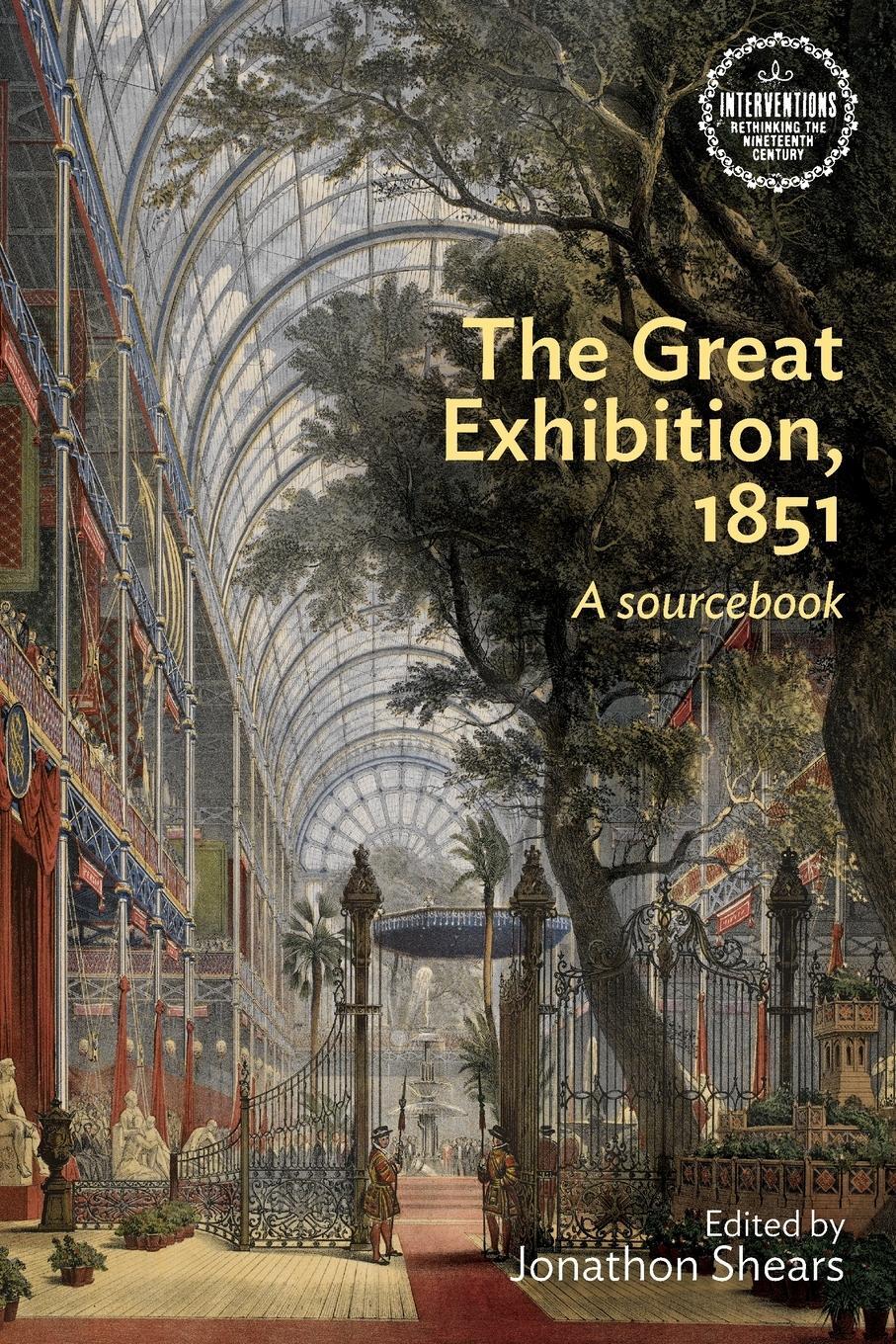 Cover: 9780719099137 | The Great Exhibition, 1851 | A sourcebook | Jonathon Shears | Buch