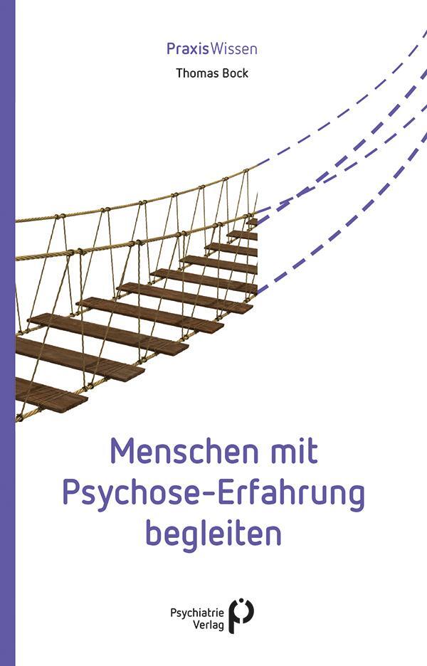 Cover: 9783966050708 | Menschen mit Psychose-Erfahrung begleiten | Thomas Bock | Taschenbuch