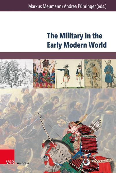 Autor: 9783847110132 | The Military in the Early Modern World | A Comparative Approach | Buch