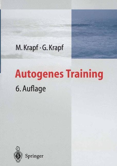 Cover: 9783540201649 | Autogenes Training | G. Krapf (u. a.) | Taschenbuch | Paperback | 2004