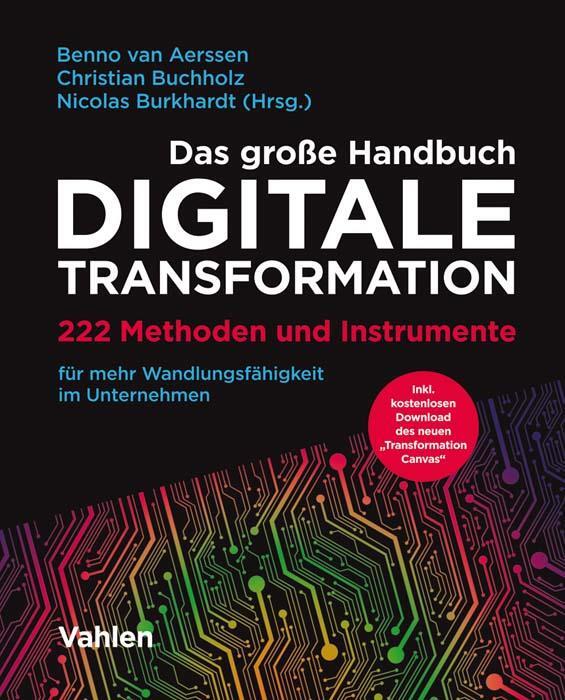 Cover: 9783800665822 | Das große Handbuch Digitale Transformation | Benno Van Aerssen (u. a.)