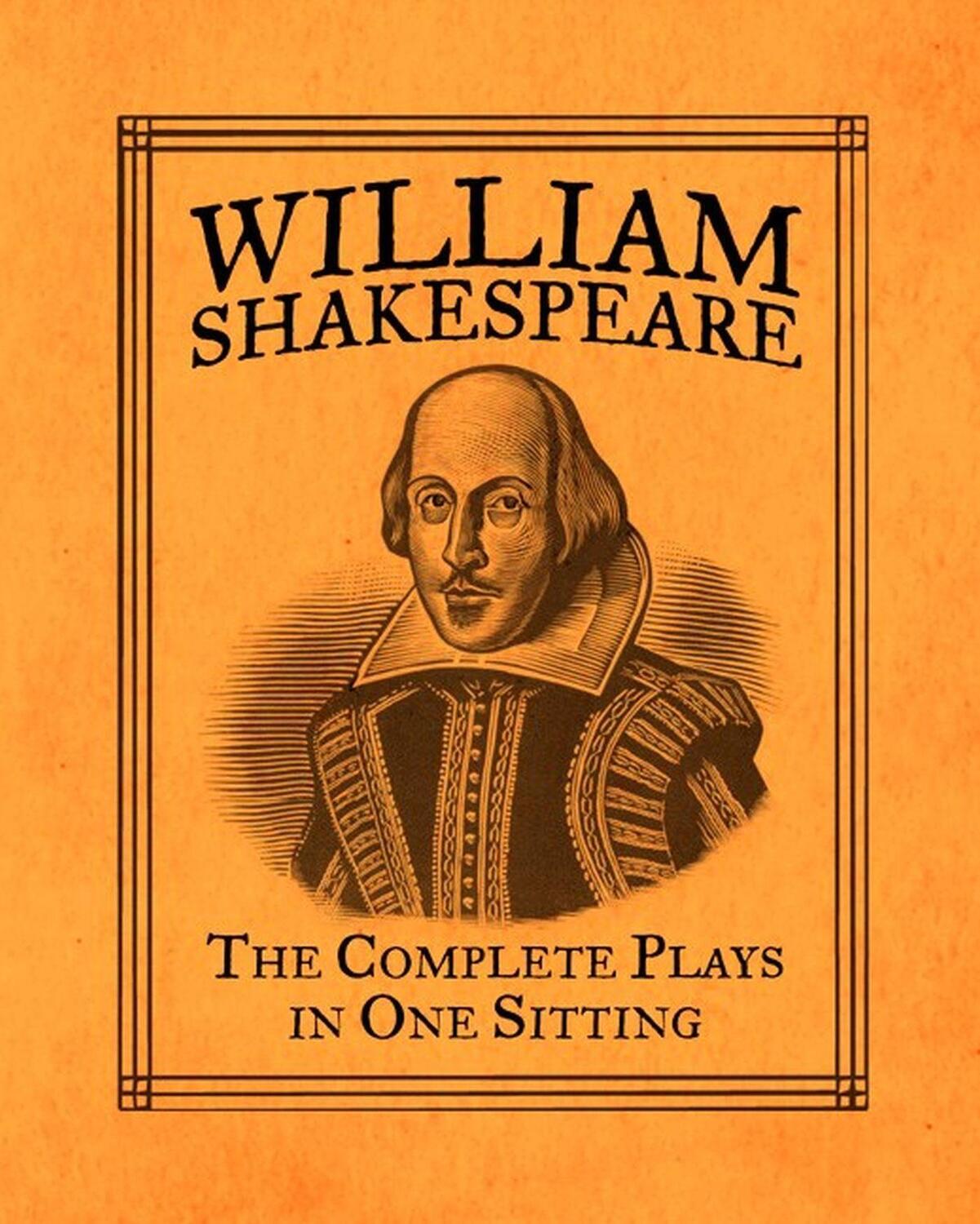 Cover: 9780762447565 | William Shakespeare | The Complete Plays in One Sitting | Joelle Herr