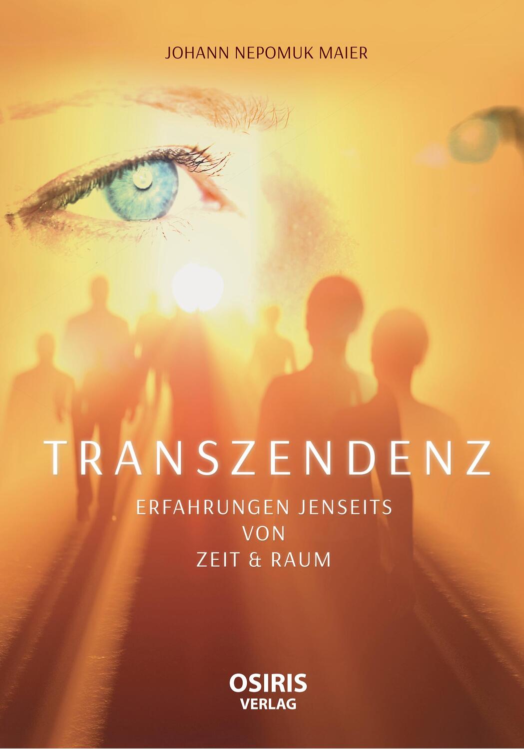 Cover: 9783947397129 | TRANSZENDENZ - Erfahrungen jenseits von Zeit & Raum | Maier | Buch