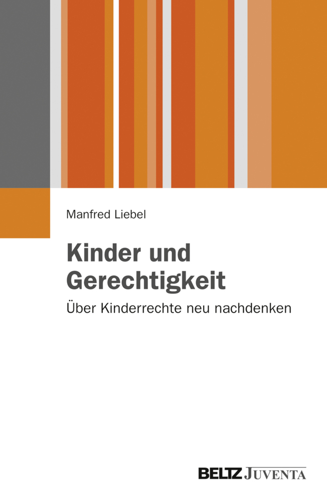 Cover: 9783779928379 | Kinder und Gerechtigkeit | Über Kinderrechte neu nachdenken | Liebel
