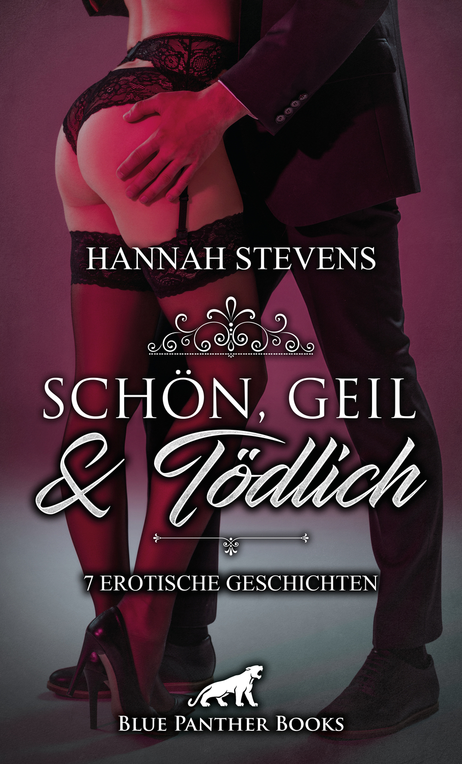 Cover: 9783862773817 | Schön, Geil & Tödlich | Hannah Stevens | Taschenbuch | 176 S. | 2018