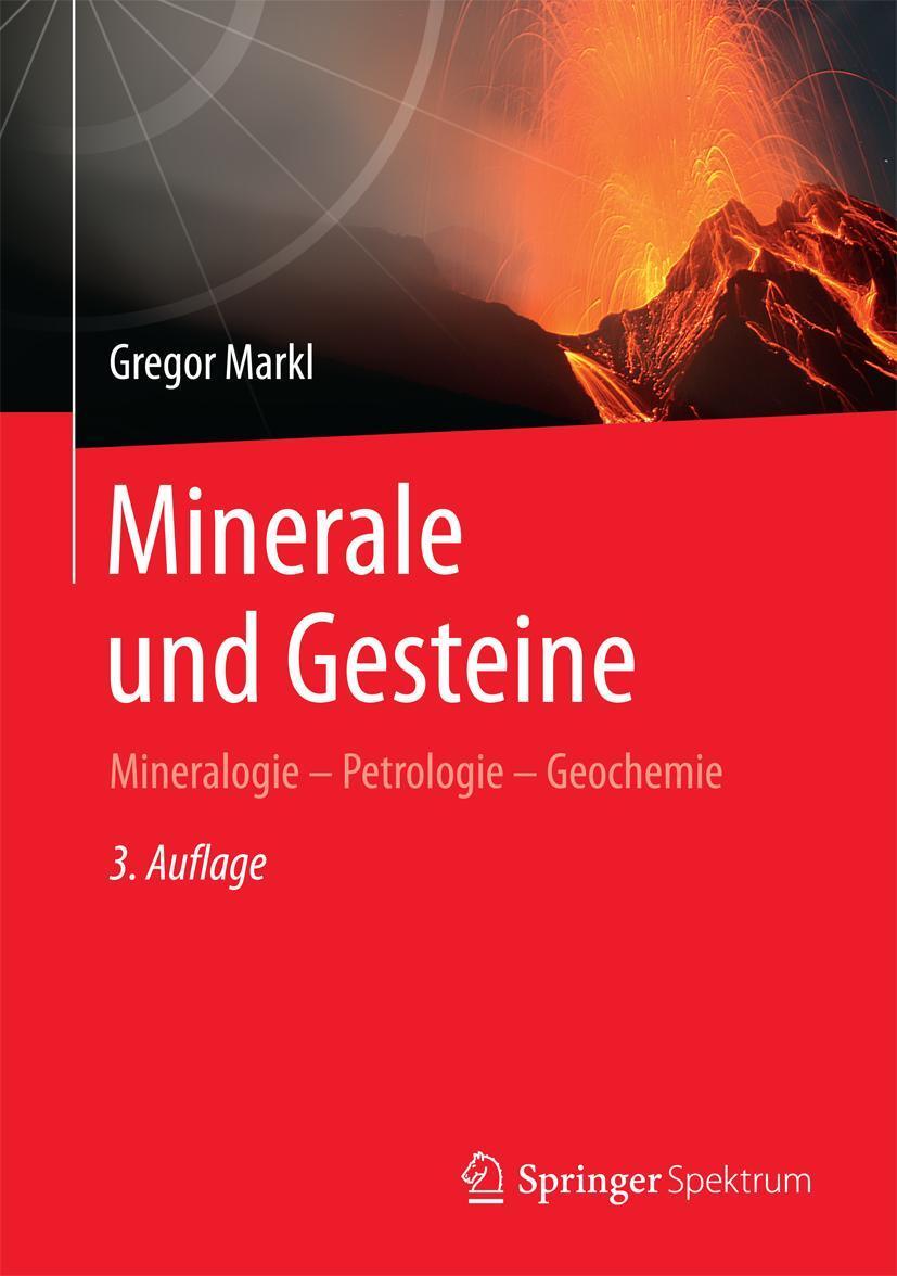 Cover: 9783662446270 | Minerale und Gesteine | Mineralogie - Petrologie - Geochemie | Markl