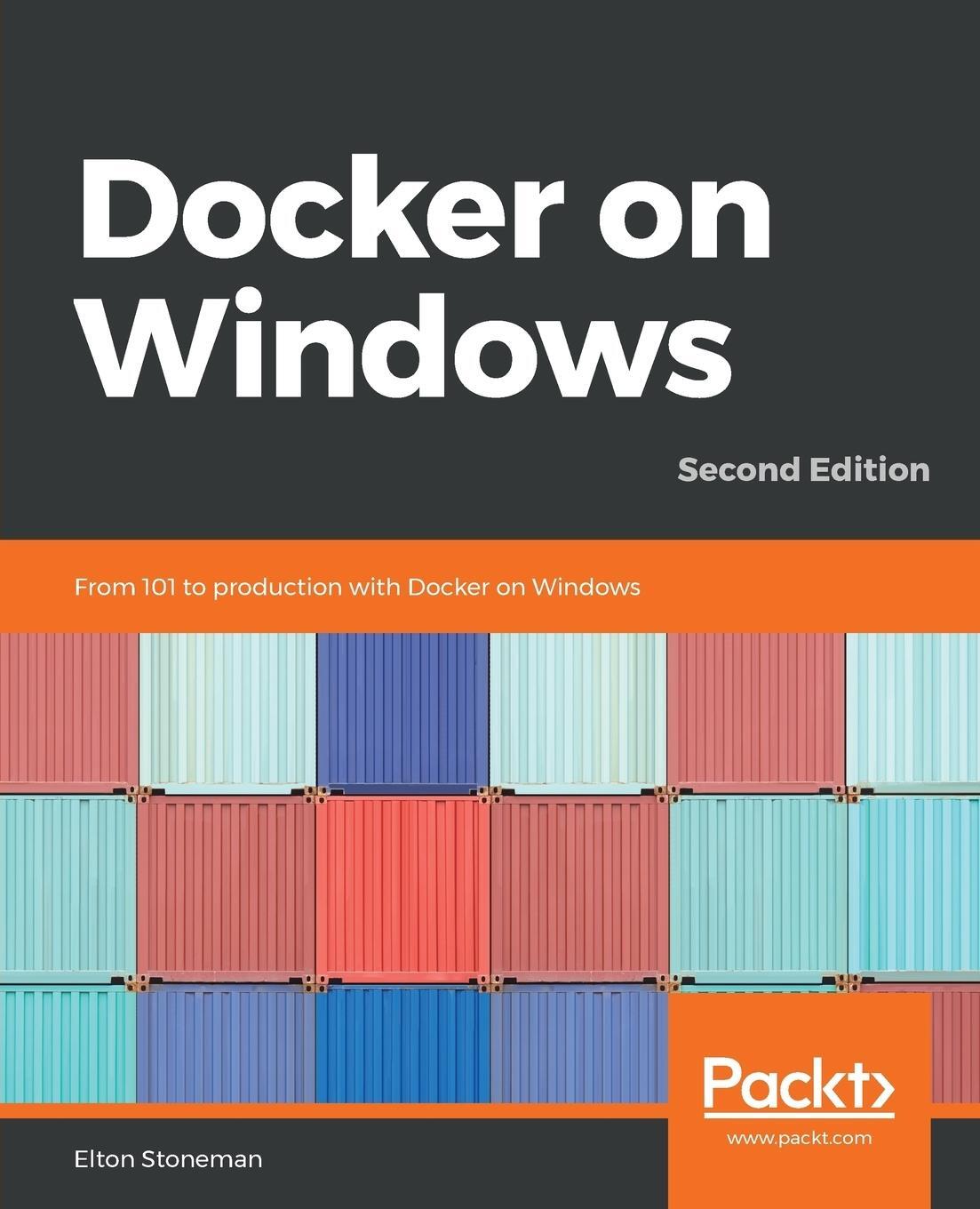 Cover: 9781789617375 | Docker on Windows - Second Edition | Elton Stoneman | Taschenbuch
