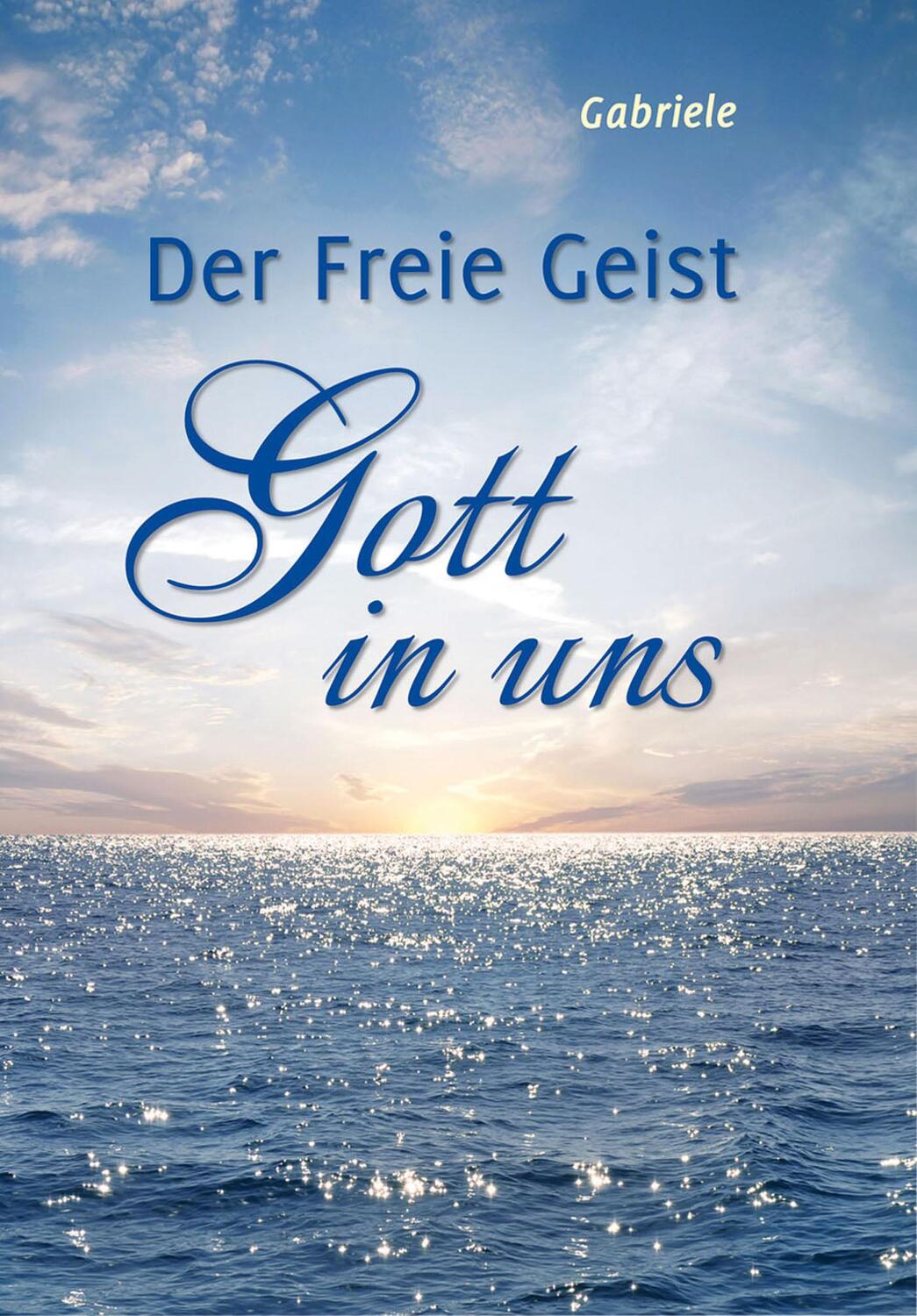Cover: 9783892013907 | Der Freie Geist Gott in uns | Buch | 88 S. | Deutsch | 2014