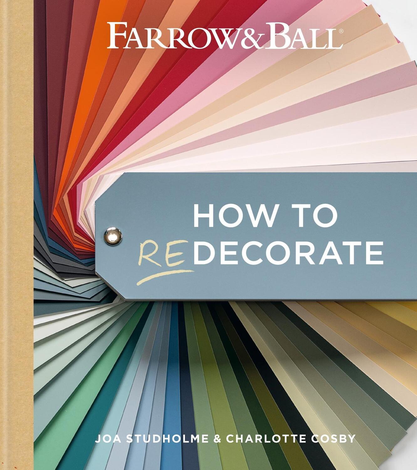 Cover: 9781784728991 | Farrow and Ball How to Redecorate | Farrow &amp; Ball (u. a.) | Buch