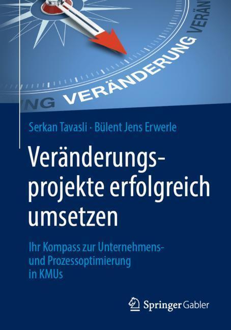 Cover: 9783662577004 | Veränderungsprojekte erfolgreich umsetzen | Erwerle (u. a.) | Buch