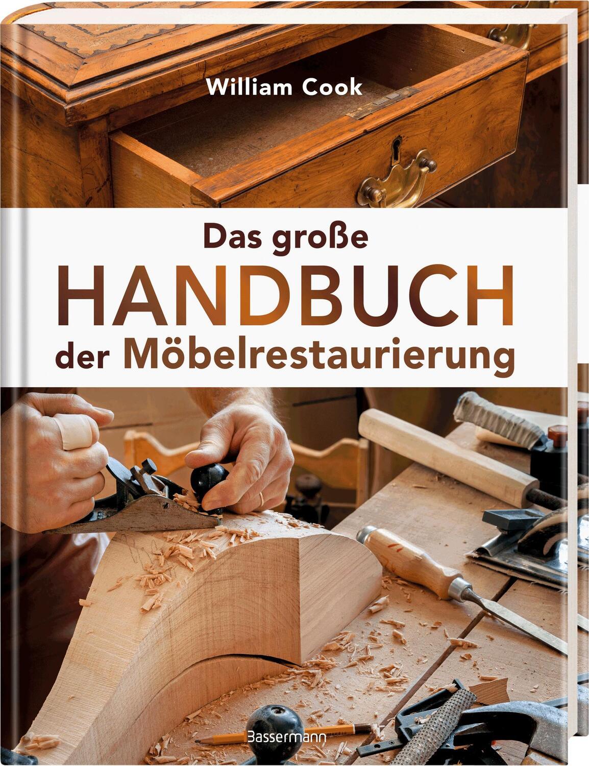 Bild: 9783809444572 | Das große Handbuch der Möbelrestaurierung. Selbst restaurieren,...