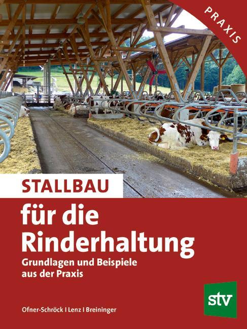 Cover: 9783702016654 | Stallbau für die Rinderhaltung | Elfriede Ofner-Schröck (u. a.) | Buch