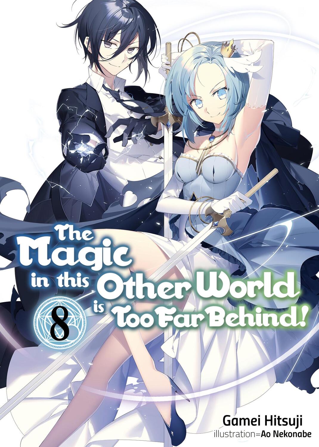 Cover: 9781718354074 | The Magic in This Other World Is Too Far Behind! Volume 8 | Hitsuji