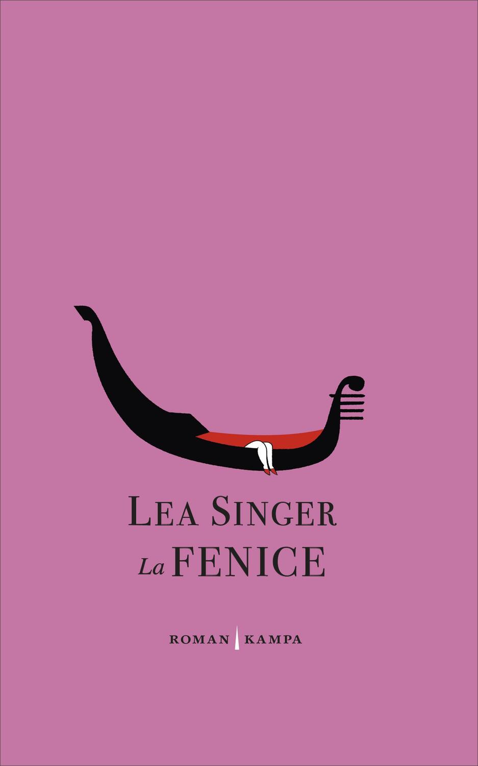 Cover: 9783311100270 | La Fenice | Lea Singer | Buch | Deutsch | 2020 | Kampa Verlag