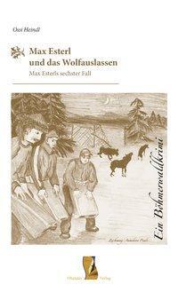 Cover: 9783955110956 | Max Esterl und das Wolfauslassen | Ein Böhmerwaldkrimi | Ossi Heindl